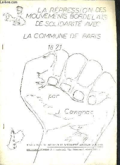 LA REPRESSION DES MOUVEMENTS BORDELAIS DE SOLIDARITE AVEC LA COMMUNE DE PARIS - NUMERO 5 LA COMMUNE MARS 1971.