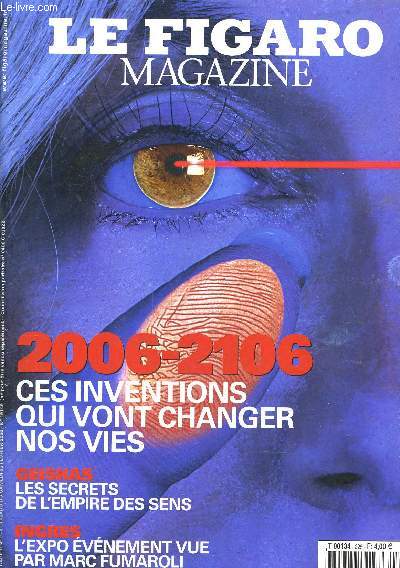 LE FIGARO MAGAZINE - 2006-2106 CES INVENTIONS QUI VONT CHANGER NOS VIES - SAMEDI 25 FEVRIER CAHIER N3 N19149.