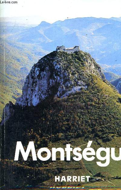 MONTSEGUR CITADELLE OCCITANE HAUT LIEU SPIRITUEL - D'OCCIDENT - NOUVELLE EDITION.