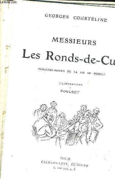 MESSIEURS LES RONDS DE CUIR - TABLEAUX ROMAN DE LA VIE DE BUREAU - NOUVELLE COLLECTION ILLUSTREE.