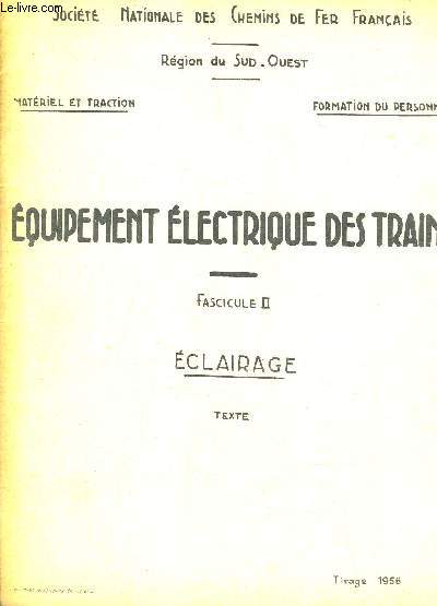 EQUIPEMENT ELECTRIQUE DES TRAINS FASCICULE II - ECLAIRAGE - TEXTE.