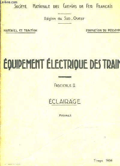 EQUIPEMENT ELECTRIQUE DES TRAINS - FASCICULE II - ECLAIRAGE - FIGURES.