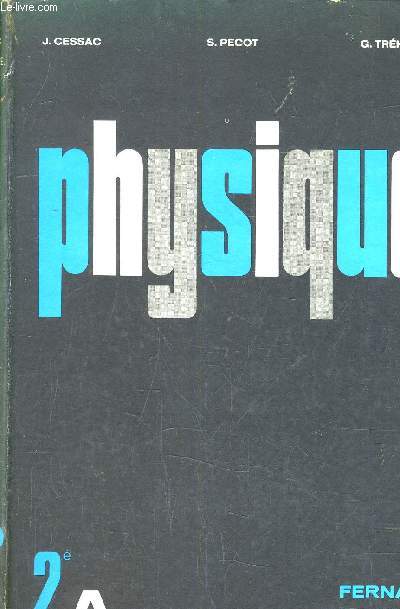 PHYSIQUE - CLASSE DE DEUXIEME A - PROGRAMME 1966.