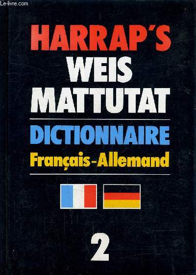 HARRAP'S WEIS MATTUTAT DICTIONNAIRE FRANCAIS ALLEMAND 2.