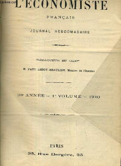 L'ECONOMISTE FRANCAIS - JOURNAL HEBDOMADAIRE - 38E ANNEE - 1ER VOLUME - 1910.