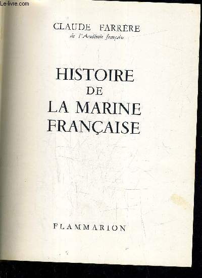 HISTOIRE DE LA MARINE FRANCAISE.