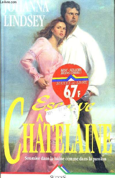 ESCLAVE ET CHATELAINE SOUMISE DANS LA HAINE COMME DANS LA PASSION.