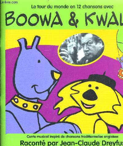 LE TOUR DU MONDE EN 12 CHANSONS AVEC BOOWA & KWALA + 1 CD ROM.