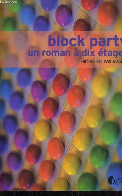 BLOCK PARTY UN ROMAN A DIX ETAGES.