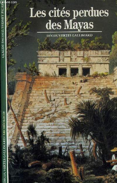 LES CITES PERDUES DES MAYAS.