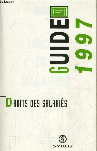GUIDE 1997 - DROIT DES SALARIES.