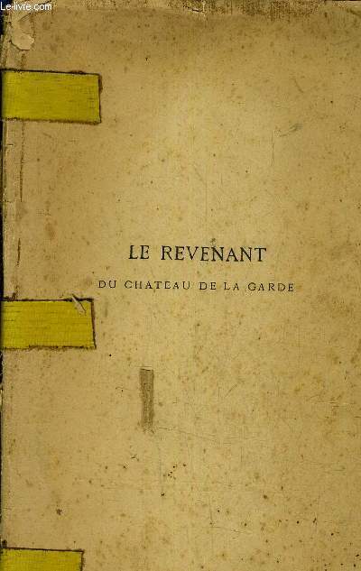 LE REVENANT DU CHATEAU DE LA GARDE - 2EME EDITION.
