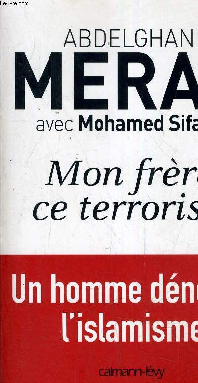 MON FRERE CE TERRORISTE.