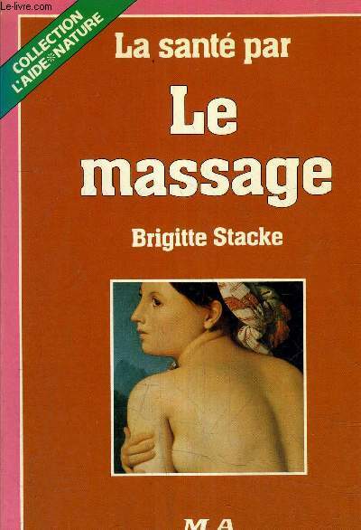 LA SANTE PAR LE MASSAGE.