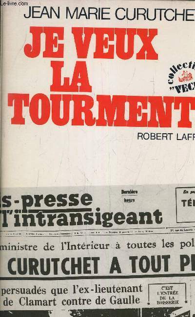JE VEUX LA TOURMENTE.