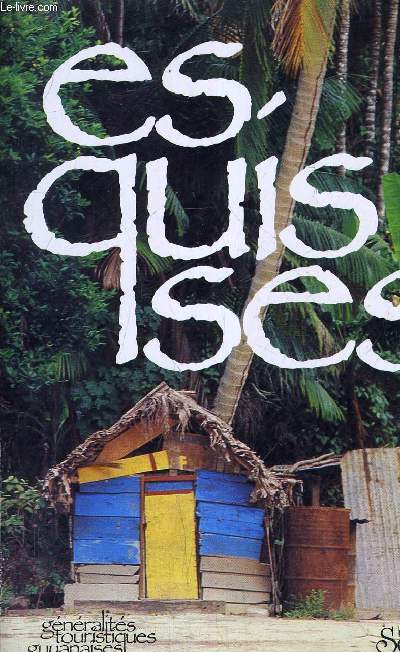 ESQUISSES - GENERALITES TOURISTIQUES GUYANAISES.