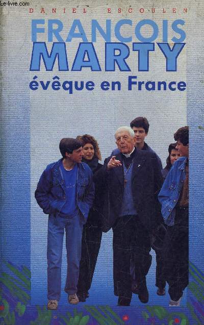 FRANCOIS MARTY EVEQUE EN FRANCE.