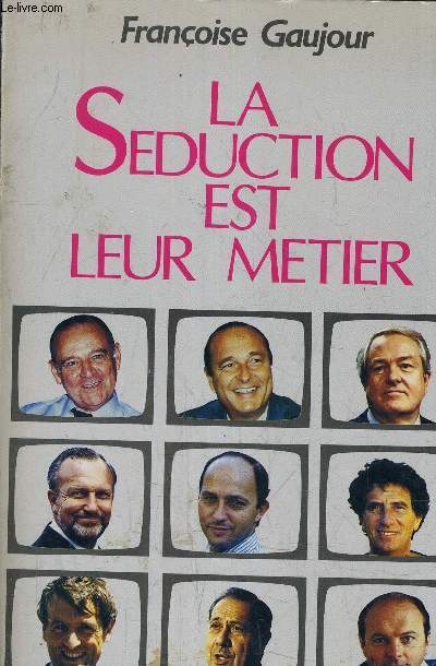 LA SEDUCTION EST LEUR METIER.