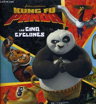KUNG FU PANDA - LES CINQ CYCLONES.