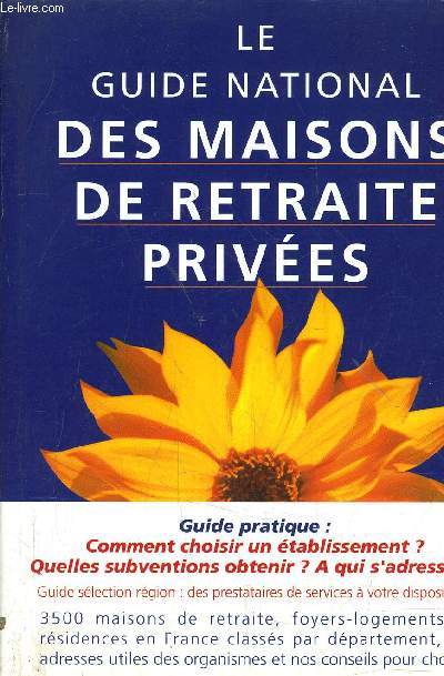 LE GUIDE NATIONAL DES MAISONS DE RETRAITE PRIVEES.