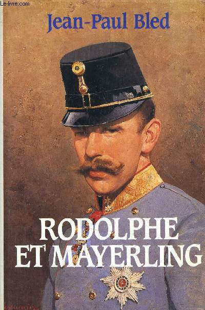 RODOLPHE ET MAYERLING.