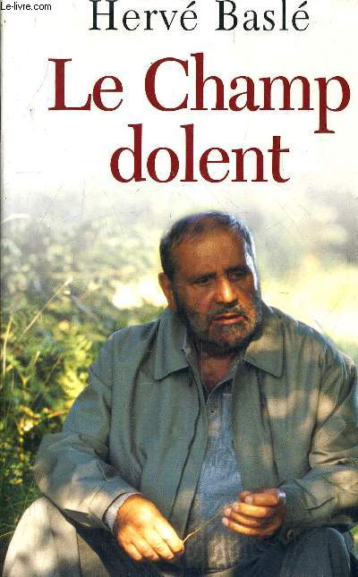 LE CHAMP DOLENT.