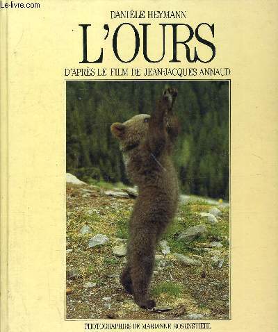 L'OURS D'APRES LE FILM DE JEAN JACQUES ANNAUD.