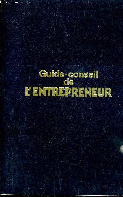 GUIDE CONSEIL DE L'ENTREPRENEUR.