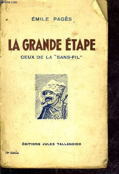 LA GRANDE ETAPE 1918 CEUX DE LA SANS FIL.
