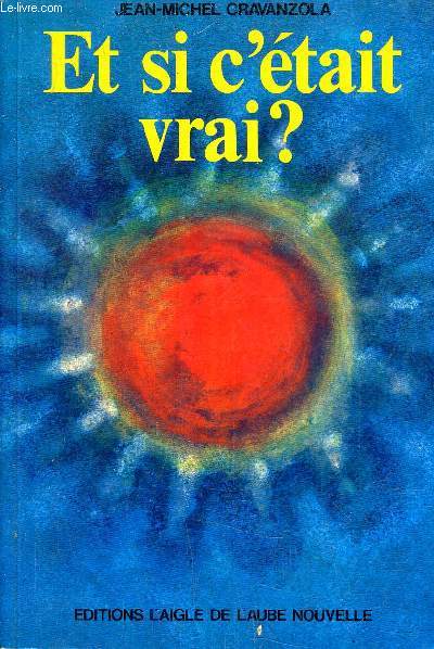 ET SI C'ETAIT VRAI ?
