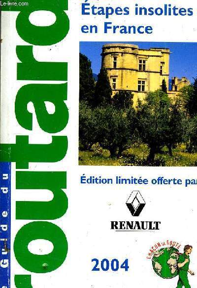 ETAPES INSOLITES EN FRANCE - LE GUIDES DU ROUTARD.