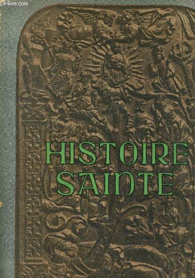 HISTOIRE SAINTE N938 B.