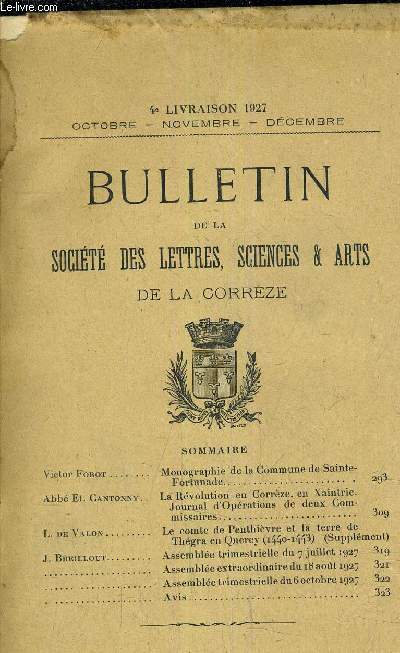 BULLETIN DE LA SOCIETE DES LETTRES SCIENCES ET ARTS DE LA CORREZE - 4EME LIVRAISON 1927 - OCOTOBRE NOVEMBRE DECEMBRE.
