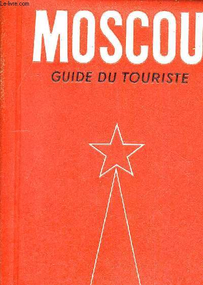 GUIDE DU TOURISTE MOSCOU.