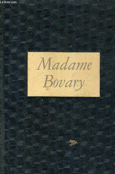 MADAME DE BOVARY - MOEURS DE PROVINCE.