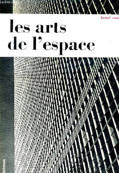 LES ARTS DE L'ESPACE - PEITNURE SCULPTURE - ARCHITECTURE - ARTS DECORATIFS.