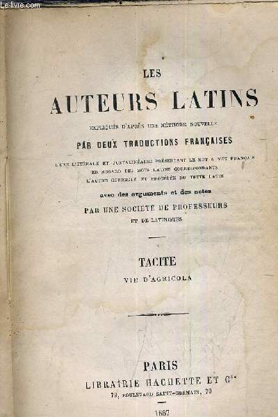 LES AUTEURS LATINS - TACITE VIE D'AGRICOLA.