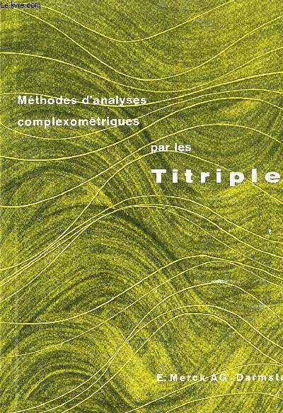 METHODES D'ANALYSES COMPLEXOMETRIQUES PARS LES TITRIPLEX.