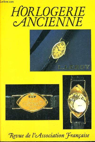 HORLOGERIE ANCIENNE REVUE N47 - ASSOCIATION FRANCAISE DES AMATEURS D'HORLOGERIE ANCIENNE - 2000.