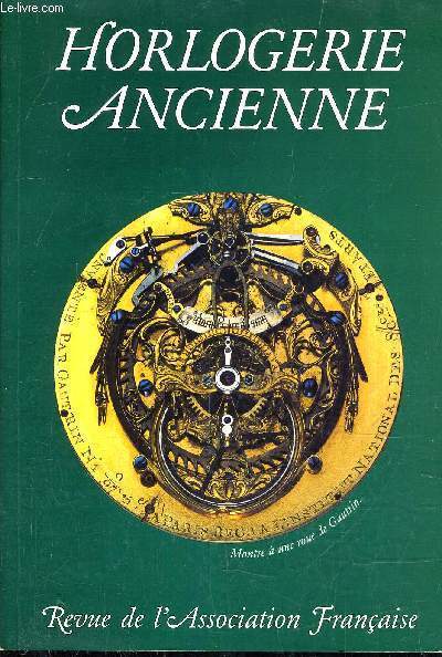 HORLOGERIE ANCIENNE REVUE N40 - ASSOCIATION FRANCAISE DES AMATEURS D'HORLOGERIE ANCIENNE - 1996