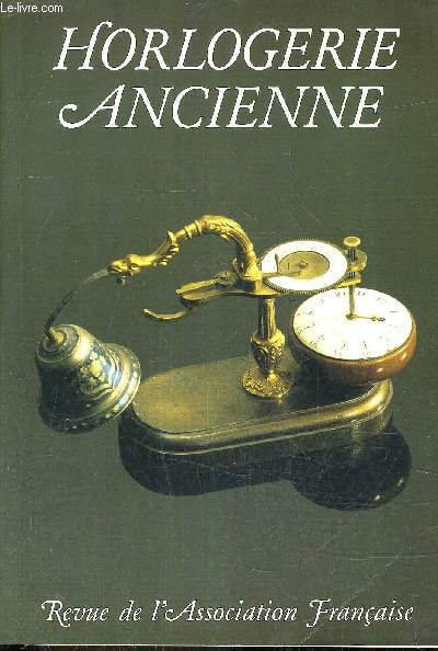 HORLOGERIE ANCIENNE REVUE N39 - ASSOCIATION FRANCAISE DES AMATEURS D'HORLOGERIE ANCIENNE - 1996.