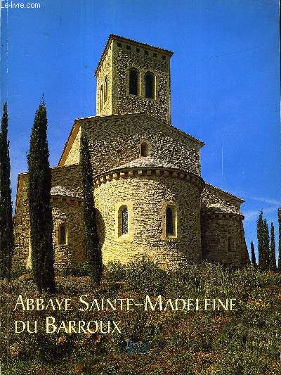 ABBAYE SAINTE MADELEINE DU BARROUX.