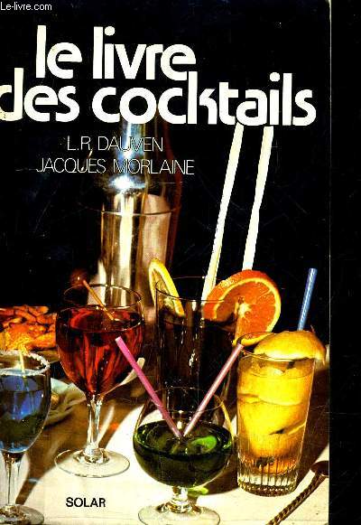 LE LIVRE DES COCKTAILS.