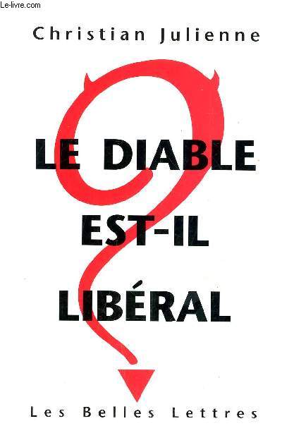 LE DIABLE EST IL LIBERAL - REPONSE A PIERRE BOURDIEU VIVIANE FORRESTER BERNARD MARIS LE MONDE DIPLOMATIQUE ATTAC ET LEURS AMIS.