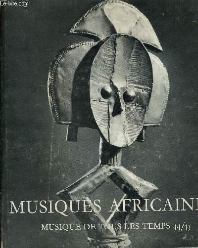 MUSIQUES AFRICAINES - MUSIQUE DE TOUS LES TEMPS 44/45.