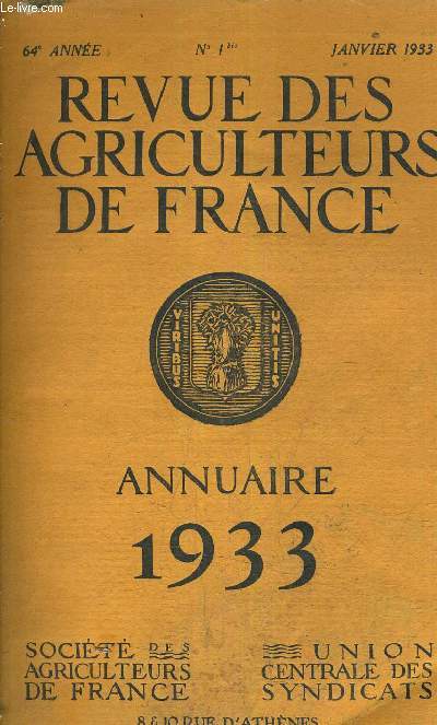 REVUE DES AGRICULTEURS DE FRANCE - 64E ANNEE N1 BIS - JANVIER 1933 - ANNUAIRE.