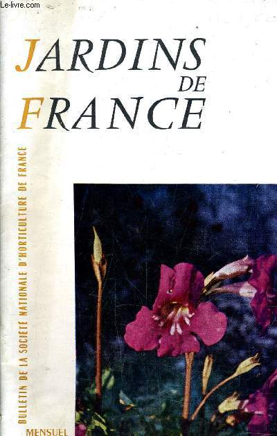 JARDINS DE FRANCE - MENSUEL N1 - 1962 - BULLETIN DE LA SOCIETE NATIONALE D HORTICULTURE DE FRANCE.