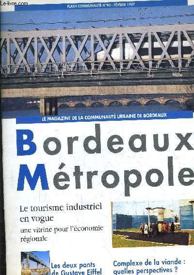 LE MAGAZINE DE LA COMMUNAUTE URBAINE DE BORDEAUX - BORDEAUX METROPOLE - FLASH COMMUNAUTE N90 FEVRIER 1997.