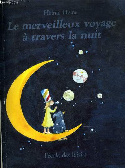 LE MERVEILLEUX VOYAGE A TRAVERS LA NUIT.