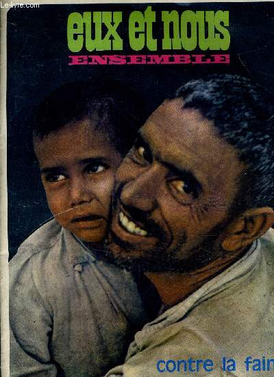 REVUE EUX ET NOUS ENSEMBLES CONTRE LA FAIM ET POUR LE DEVELOPPEMENT - NUMERO SPECIAL DE FAIM/DEVELOPPEMENT N27.